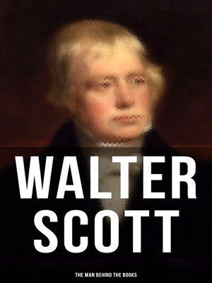 cover image of Walter Scott--The Man Behind the Books